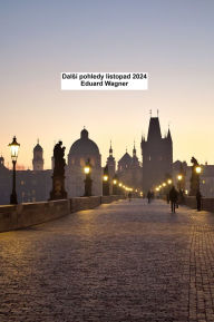 Title: Dalsí pohledy listopad 2024, Author: Eduard Wagner