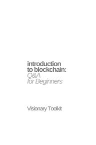 Title: Introduction to Blockchain: Q&A for Beginners, Author: Visionary Toolkit