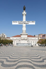 Title: Outras Visões 2022 a 2024, Author: Eduard Wagner
