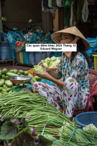 Title: Các quan di?m khác 2024 Tháng 12, Author: Eduard Wagner