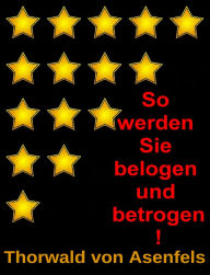 Title: So werden Sie belogen und betrogen!, Author: Thorwald von Asenfels