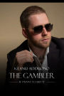 If I Want It, I Buy It: The Gambler