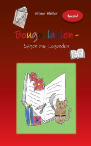 Title: Bougoslavien - Märchenspezial: Sagen und Legenden, Author: Wilma Mïller
