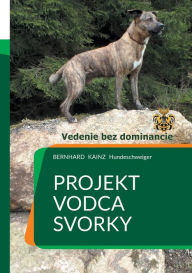 Title: Projekt: Vodca svorky - Vedenie bez dominancie, Author: Bernhard Kainz
