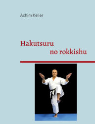 Title: Hakutsuru no rokkishu, Author: Achim Keller