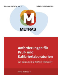 Title: Anforderungen fï¿½r Prï¿½f- und Kalibrierlaboratorien auf Basis der EN ISO/IEC 17025: 2017, Author: Werner Weninger