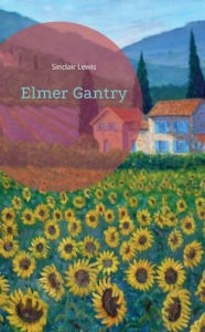 Title: Elmer Gantry, Author: Sinclair Lewis