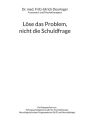 Löse das Problem, nicht die Schuldfrage