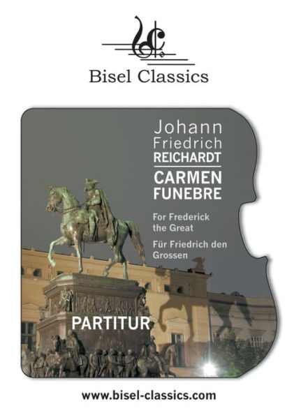 Carmen Funebre For Frederick the Great - Für Friedrich den Grossen: Score / Partitur