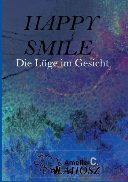 Happy Smile: Die Lüge im Gesicht