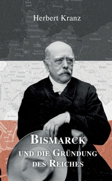 Bismarck und die Gründung des Reiches