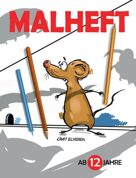 Malheft ab 12 Jahre: ï¿½mit comics