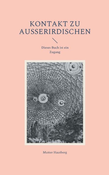 Kontakt zu Außerirdischen: Dieses Buch ist ein Zugang