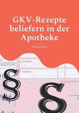 GKV-Rezepte beliefern in der Apotheke: SGB, Rahmenvertrag, Rabattverträge