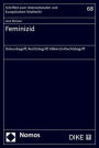 Feminizid: Diskursbegriff, Rechtsbegriff, Volkerstrafrechtsbegriff