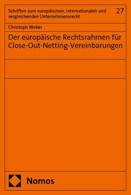 Der europaische Rechtsrahmen fur Close-Out-Netting-Vereinbarungen