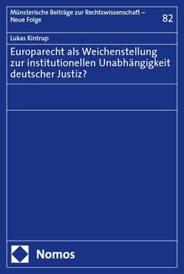 Europarecht als Weichenstellung zur institutionellen Unabhangigkeit deutscher Justiz?