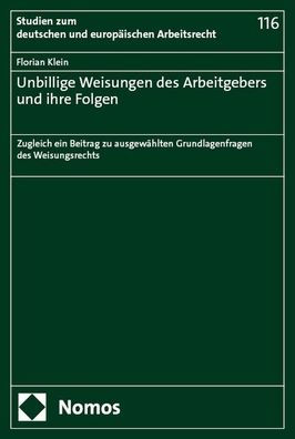 Unbillige Weisungen des Arbeitgebers und ihre Folgen: Zugleich ein Beitrag zu ausgewahlten Grundlagenfragen des Weisungsrechts