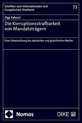 Die Korruptionsstrafbarkeit von Mandatstr gern: Eine Untersuchung des deutschen und griechischen Rechts