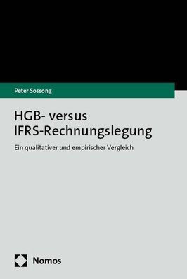 HGB- versus IFRS-Rechnungslegung: Ein qualitativer und empirischer Vergleich