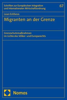 Migranten an der Grenze: Grenzschutzmassnahmen im Lichte des Volker- und Europarechts
