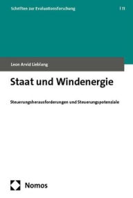 Title: Staat und Windenergie: Steuerungsherausforderungen und Steuerungspotenziale, Author: Leon Arvid Lieblang