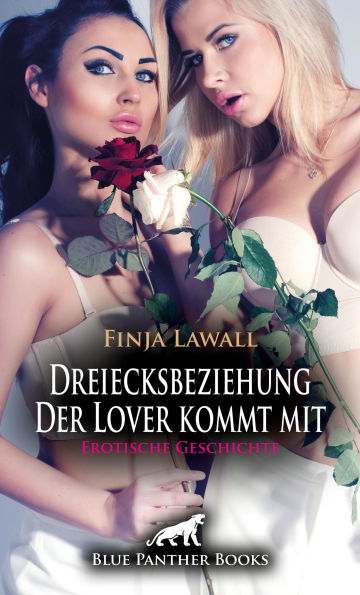 Dreiecksbeziehung - Der Lover kommt mit Erotische Geschichte: Der scharfe Sohn von Mutter Lover ...