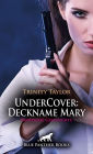 UnderCover: Deckname Mary Erotische Geschichte: Ermittlungen mit den erotischen Waffen der Frau ...