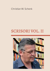 Title: SCRISORI VOL. II: 1991-2002, Author: Christian W. Schenk