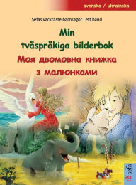 Title: Min tvÃ¯Â¿Â½sprÃ¯Â¿Â½kiga bilderbok - Моя двомовна книжка з малюнками (svenska / ukrainska):, Author: Ulrich Renz