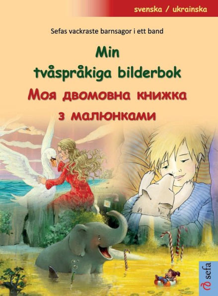 Min tvÃ¯Â¿Â½sprÃ¯Â¿Â½kiga bilderbok - Моя двомовна книжка з малюнками (svenska / ukrainska):