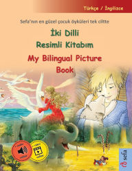 Title: İki Dilli Resimli Kitabım - My Bilingual Picture Book (Tï¿½rkï¿½e / İngilizce): Sefa'nın en gï¿½zel ï¿½ocuk ï¿½ykï¿½leri tek ciltte, sesli kitap ve video dahil, Author: Ulrich Renz