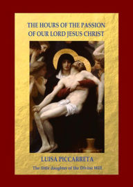 Title: The Hours of the Passion of Our Lord Jesus Christ, Author: Studiengruppe Hl. Hannibal di Francia