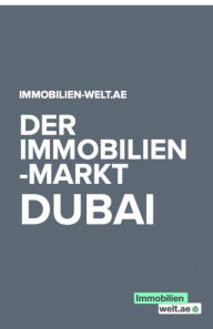 Title: Der Immobilienmarkt in Dubai: Kaufen & Verkaufen von Immobilien, Author: Immobilien-welt.ae Dein Makler Dubai