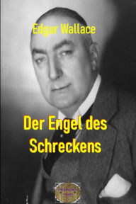 Title: Der Engel des Schreckens: Illustrierte Ausgabe, Author: Edgar Wallace