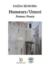 Title: Humeurs/Umori Poèmes/Poesie, Author: Kadda Benkhira
