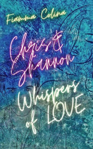 Title: Whispers of Love - Chris & Shannon, Author: Fiamma Colina