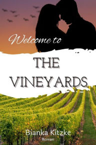 Title: Welcome to The Vineyards, Author: Bianka Kitzke