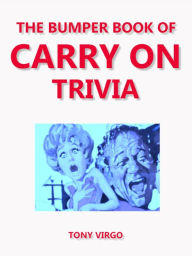 Title: The Bumper Book of Carry On Trivia, Author: Tony Virgo