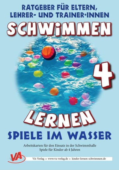 Schwimmen lernen 4: Spiele im Wasser: Material für Schulschwimmen in Grundschulen