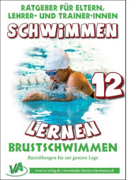 Title: Schwimmen lernen 12: Brustschwimmen: Arbeitskarten für den Schwimmunterricht, Author: Veronika Aretz