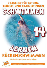 Title: Schwimmen lernen 14: Rückenschwimmen: Arbeitskarten für den Schwimmunterricht, Author: Veronika Aretz