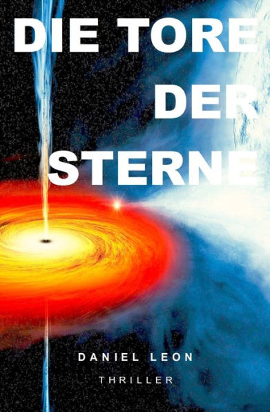 Die Tore der Sterne: Science-Fiction Thriller