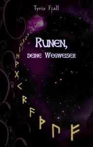 Title: Runen, deine Wegweiser, Author: Tyris Fjall