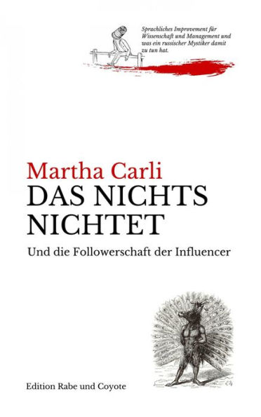 Das Nichts nichtet und die Followerschaft der Influencer: Sprachliches Improvement für Wissenschaft und Management