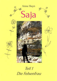 Title: Saja: Die Felsenfrau, Author: Anne Heyn