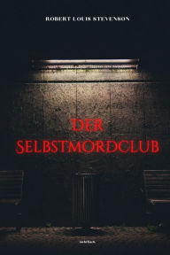 Title: Der Selbstmordclub, Author: Robert Louis Stevenson