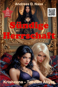 Title: Sündige Herrschaft: Krisheena - Tor zum Abyss, Author: Andreas Nass