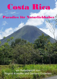 Title: Costa Rica - Paradies für Naturliebhaber, Author: Regina Kowalke