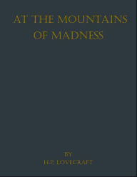 Title: At the mountains of madness, Author: H. P. Lovecraft